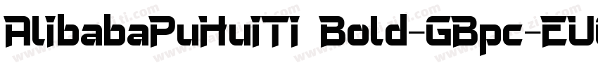 AlibabaPuHuiTi Bold-GBpc-EUC-H字体转换